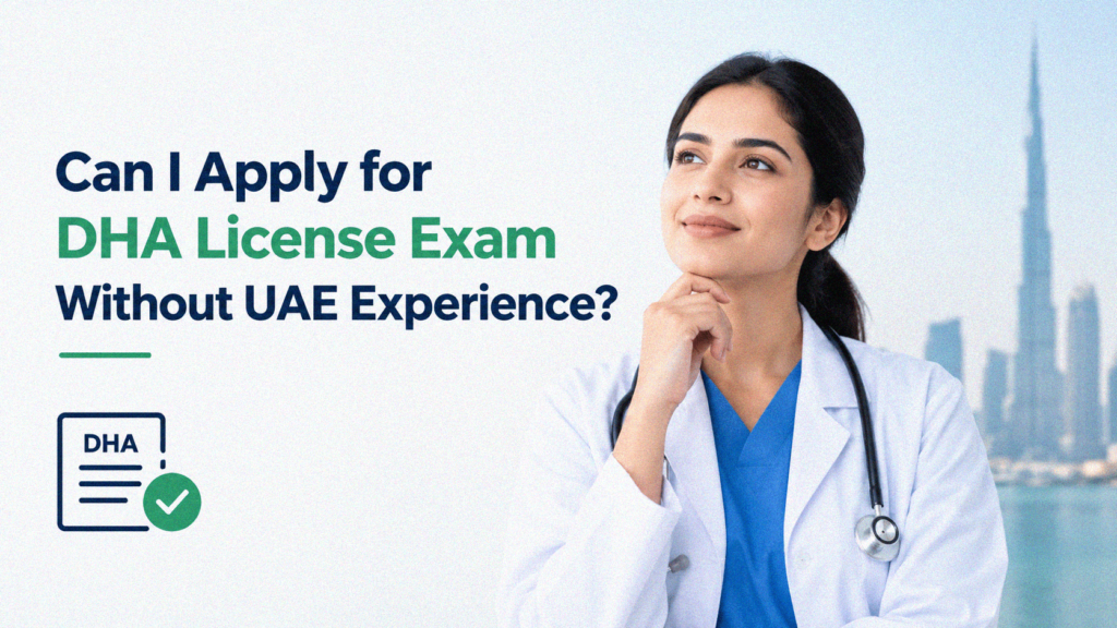Can I Apply for DHA License Exam Without UAE Experience?