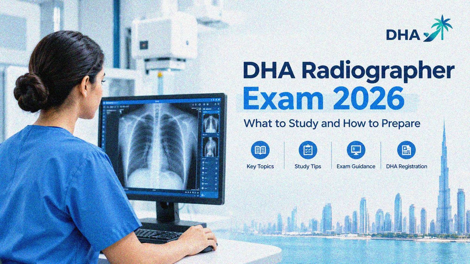 DHA Radiographer Exam 2026: What to Study and How to Prepare